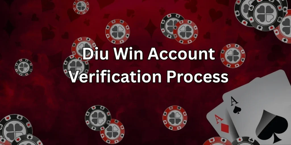 Diu Win Account Verification Process