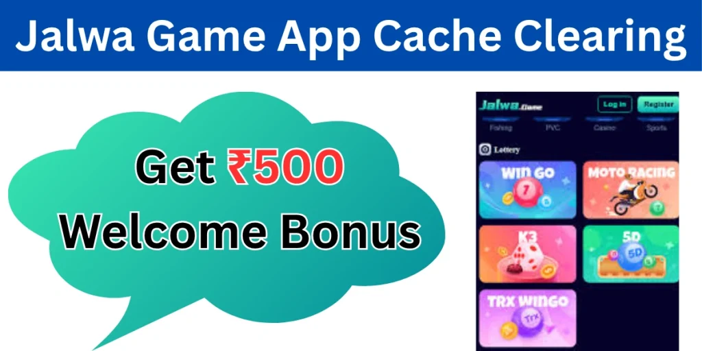 Jalwa Game App Cache Clearing